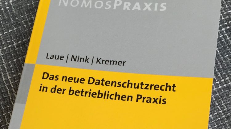 Rezension: Laue/Nink/Kremer, Das neue Datenschutzrecht in der betrieblichen Praxis